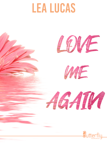 Love me again